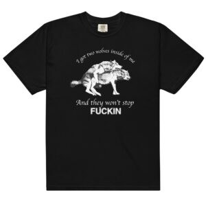 i got two wolves inside me and they won t stop fucking shirt bobgn5