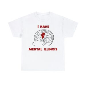 i have mental illinois unisex shirt dxru38