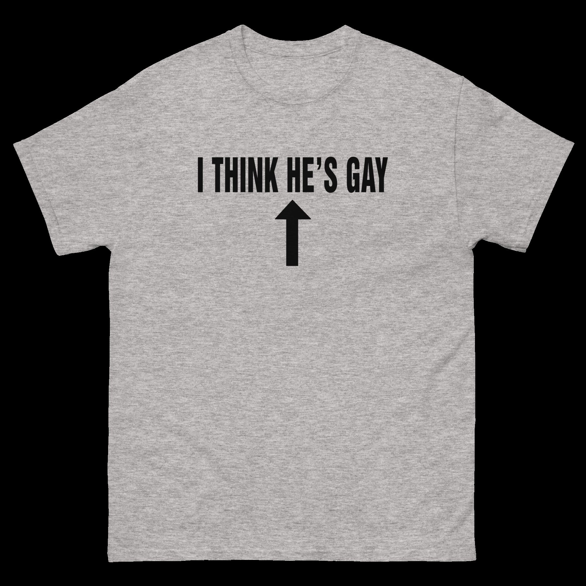 i-think-he-s-gay-shirt-4_tt4hpy i think he s gay shirt 4 tt4hpy