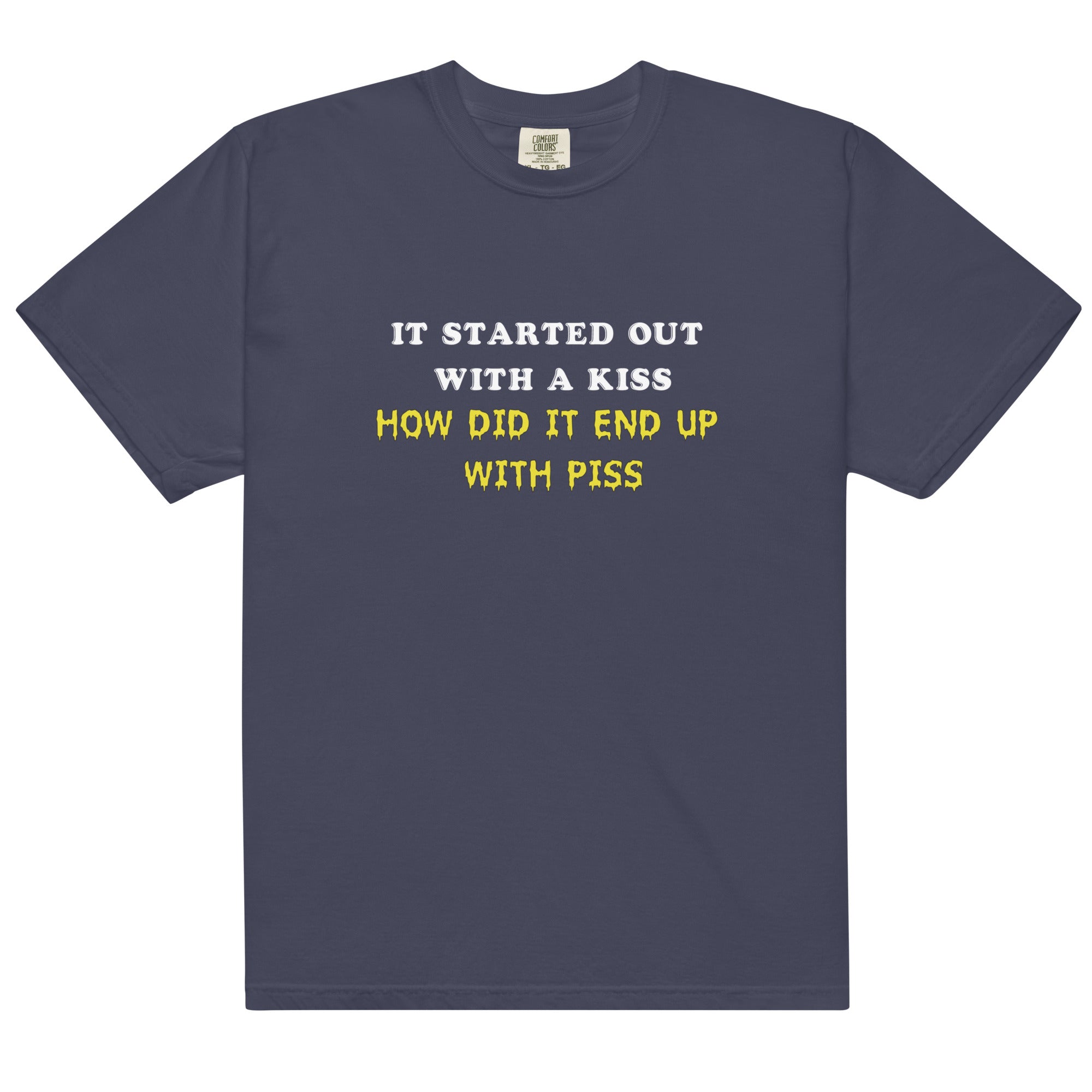 it started out with a kiss unisex shirt 2 wkbrwl
