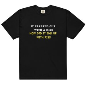 it started out with a kiss unisex shirt wlby3g