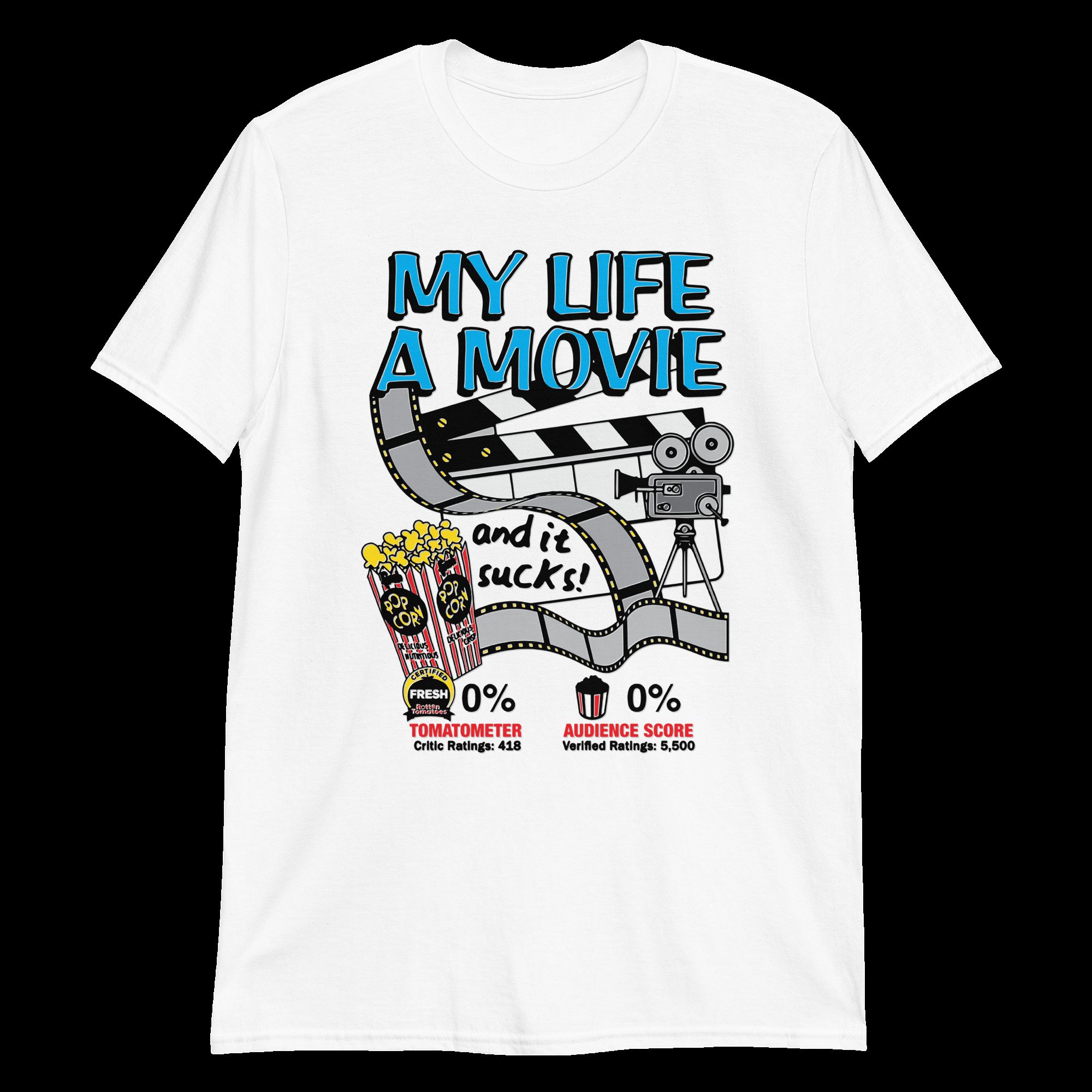 my life a movie and it sucks unisex shirt 2 revkil