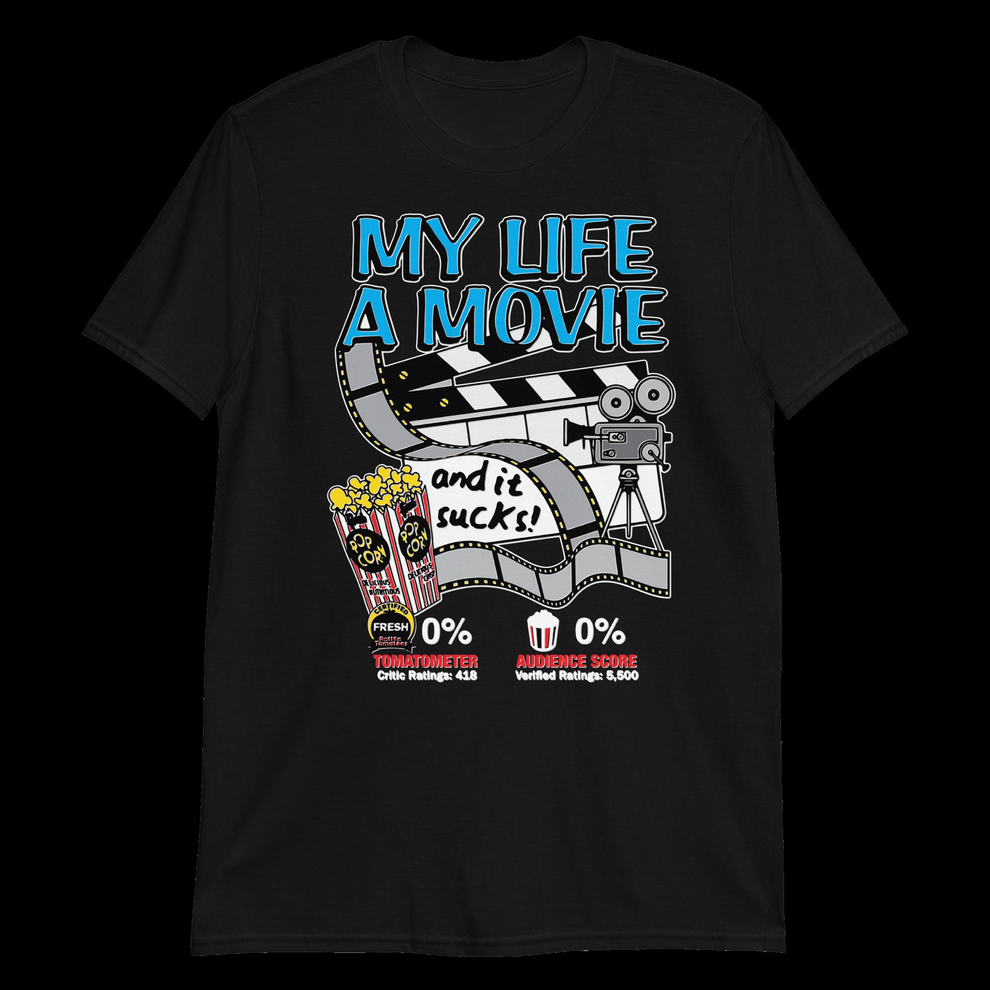 my-life-a-movie-and-it-sucks-unisex-shirt-3_l2q8ke my life a movie and it sucks unisex shirt 3 l2q8ke