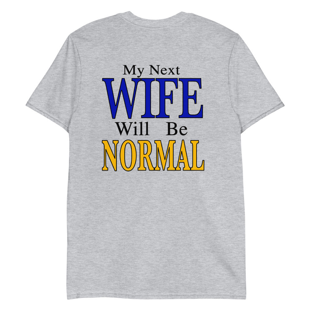 my next wife will be normal shirt 2 qmerqb