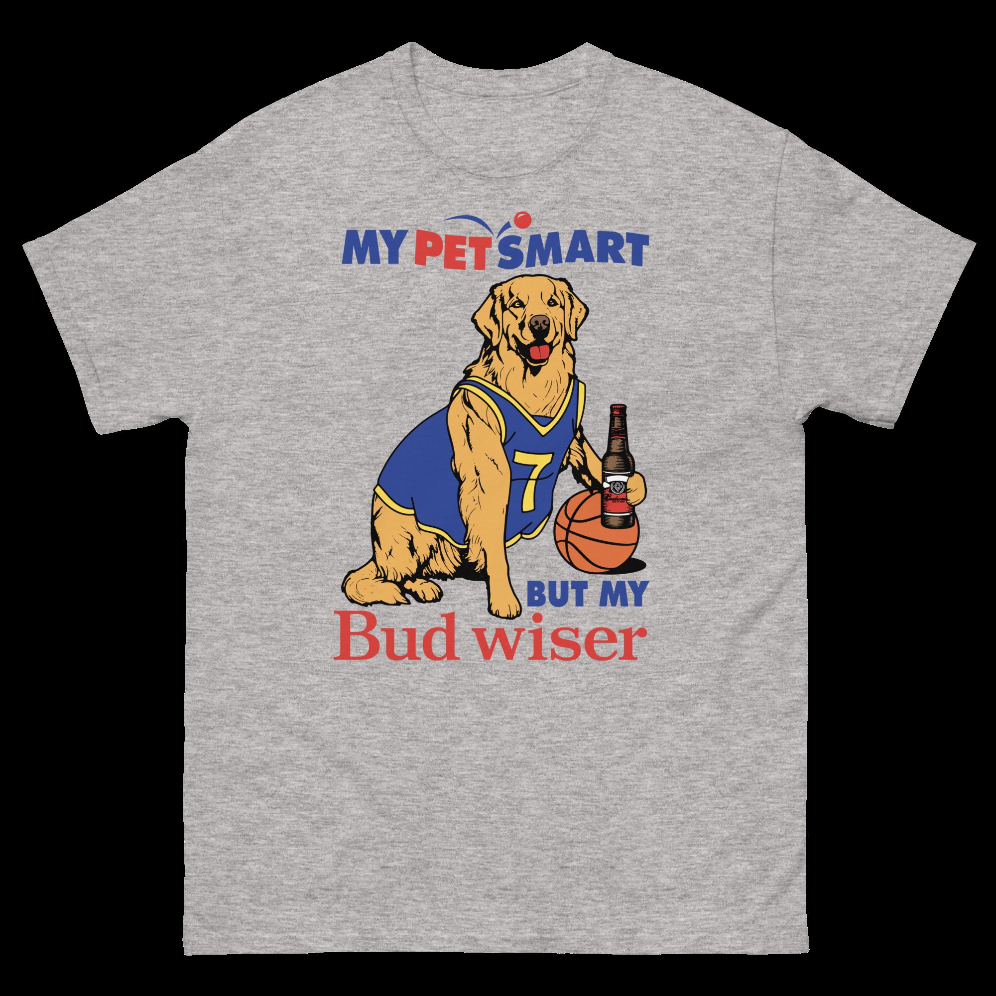 my-pet-smart-but-my-bud-wiser-unisex-shirt-3_uc1ode my pet smart but my bud wiser unisex shirt 3 uc1ode
