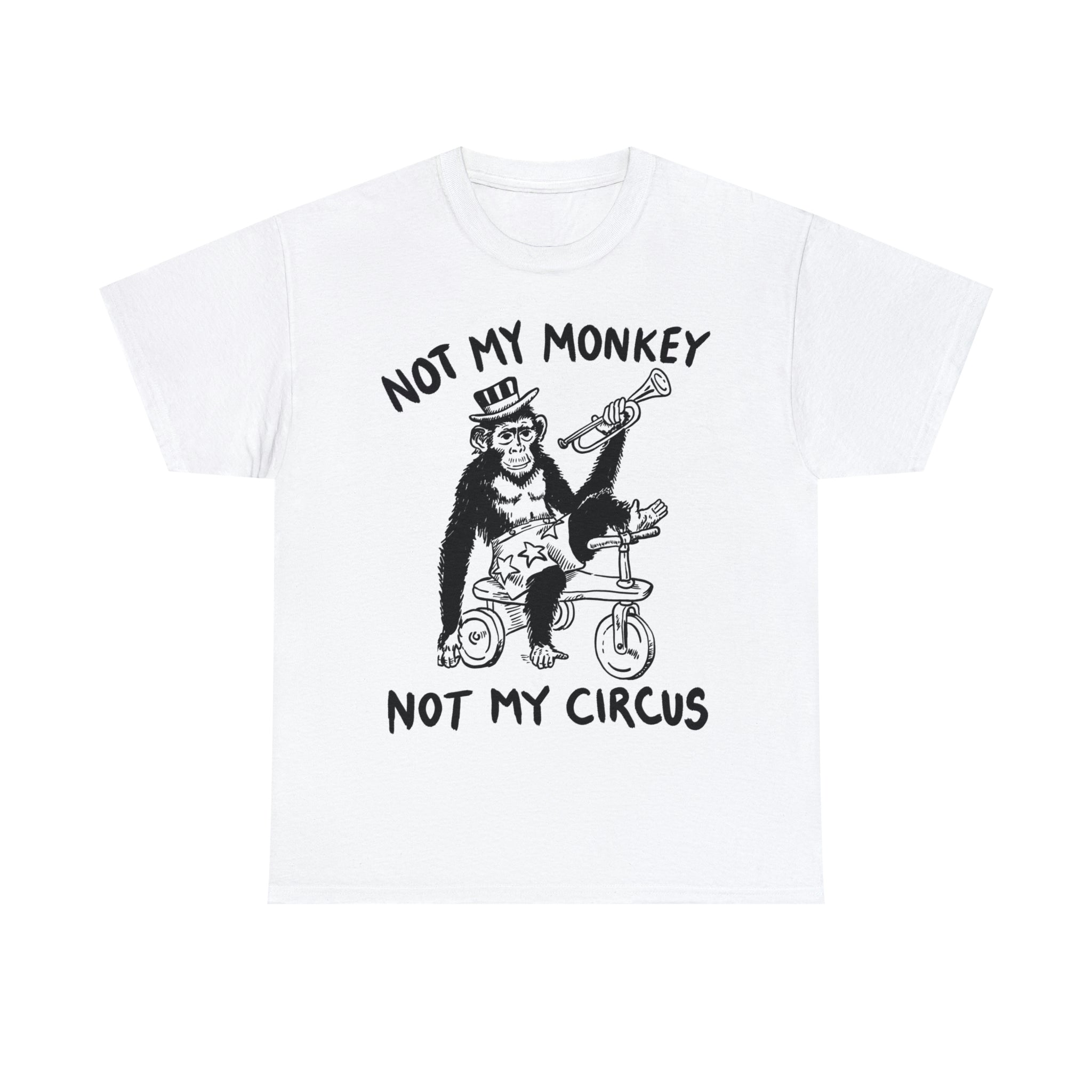 Not My Monkey Not My Circus Shirt Not My Monkey Not My Circus Shirt