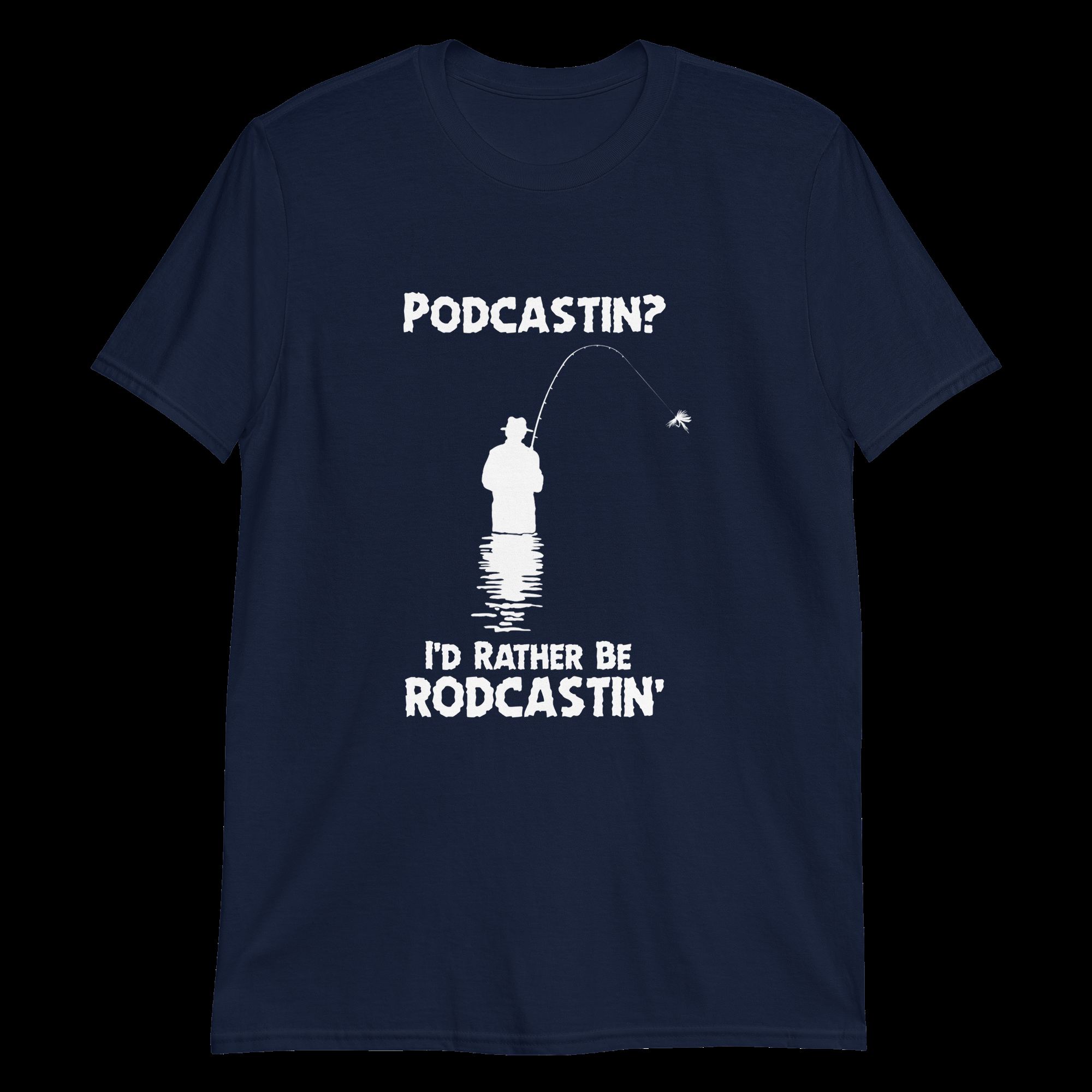 podcastin i d rather be rodcastin. unisex shirt 2 id3abo