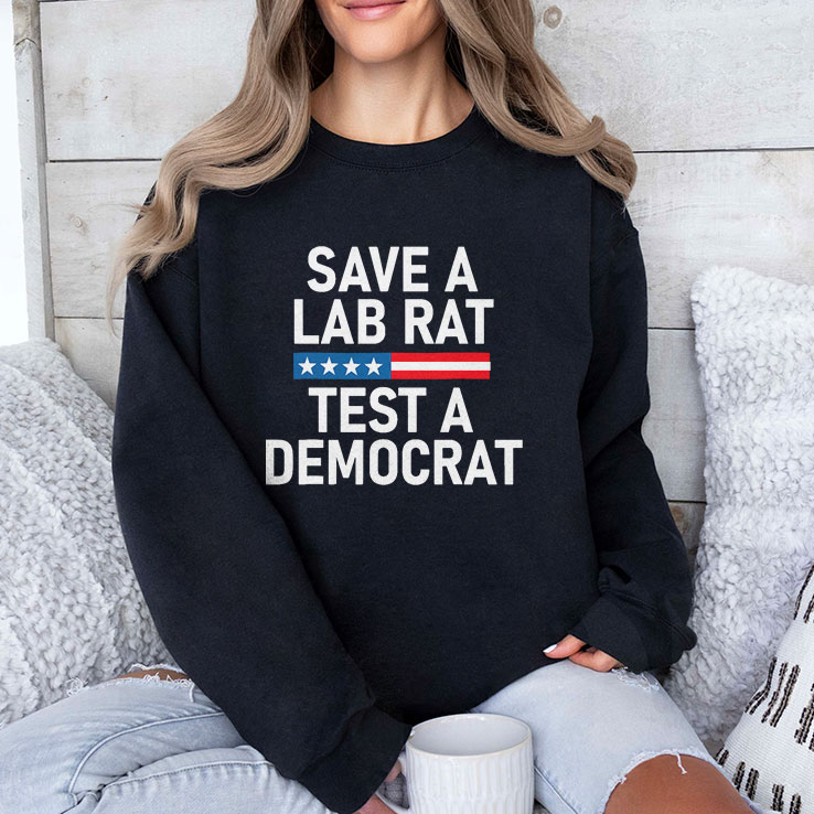 save-a-lab-rat-test-a-democrat-funny-political-unisex-shirt-4_rldyo5 save a lab rat test a democrat funny political unisex shirt 4 rldyo5
