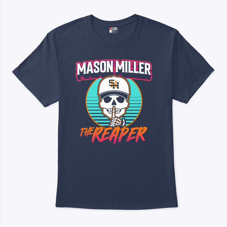 The Reaper Mason Miller Shh Diego Unisex Shirt The Reaper Mason Miller Shh Diego Unisex Shirt