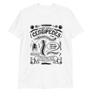 think about centipedes by arcanebullshit unisex shirt ha51uc
