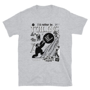 toiling by arcanebullshit unisex shirt rt7mjz