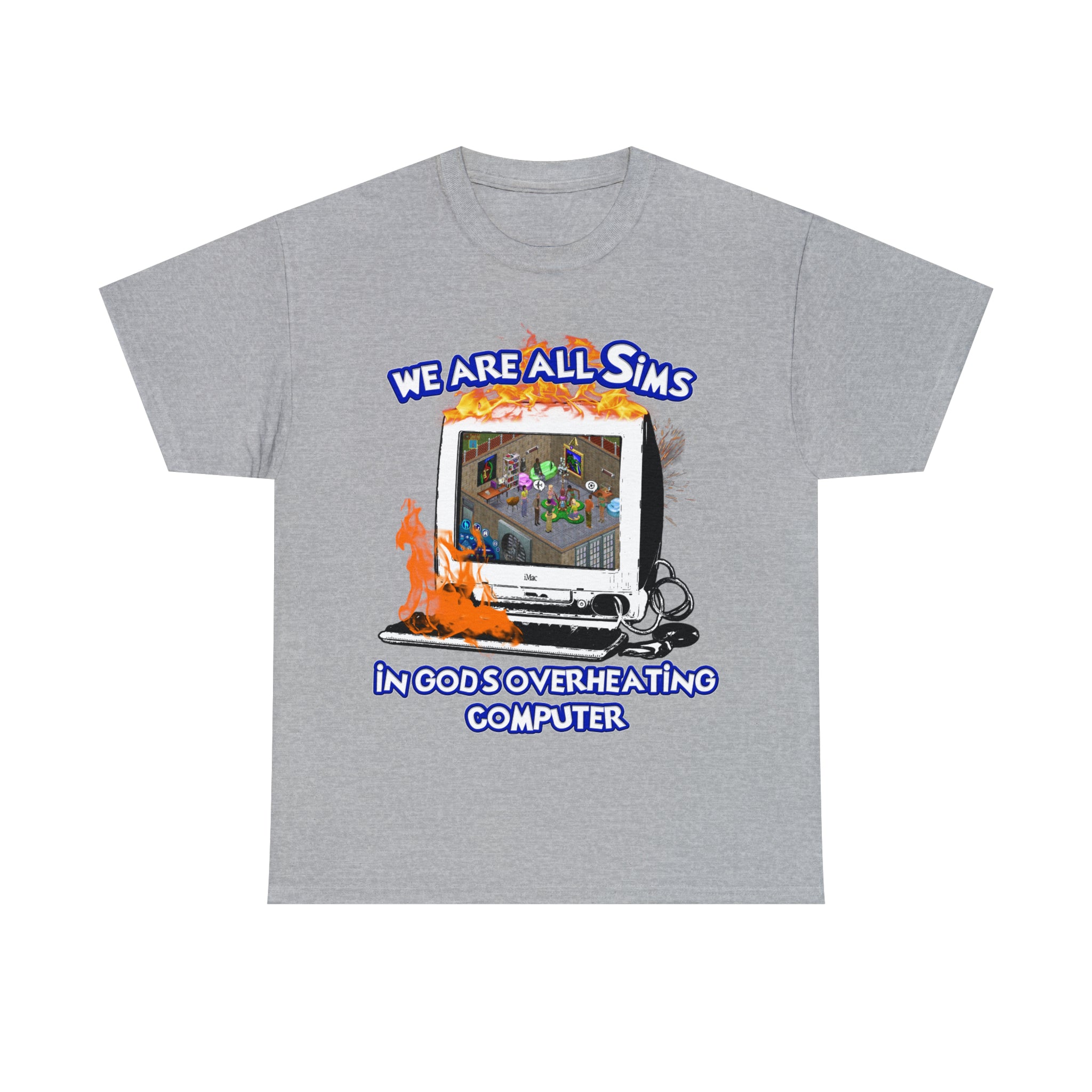 we are all sims in god s overheating computer shirt 2 wtq2e2