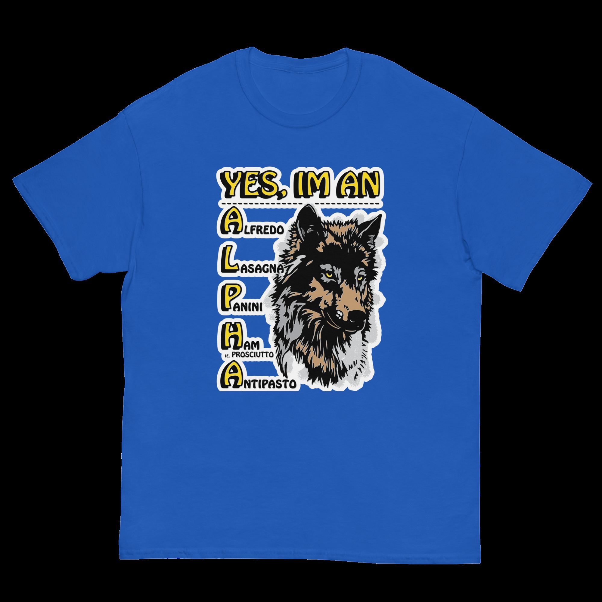 Yes, I'm an ALPHA male Unisex Shirt Yes, I'm an ALPHA male Unisex Shirt